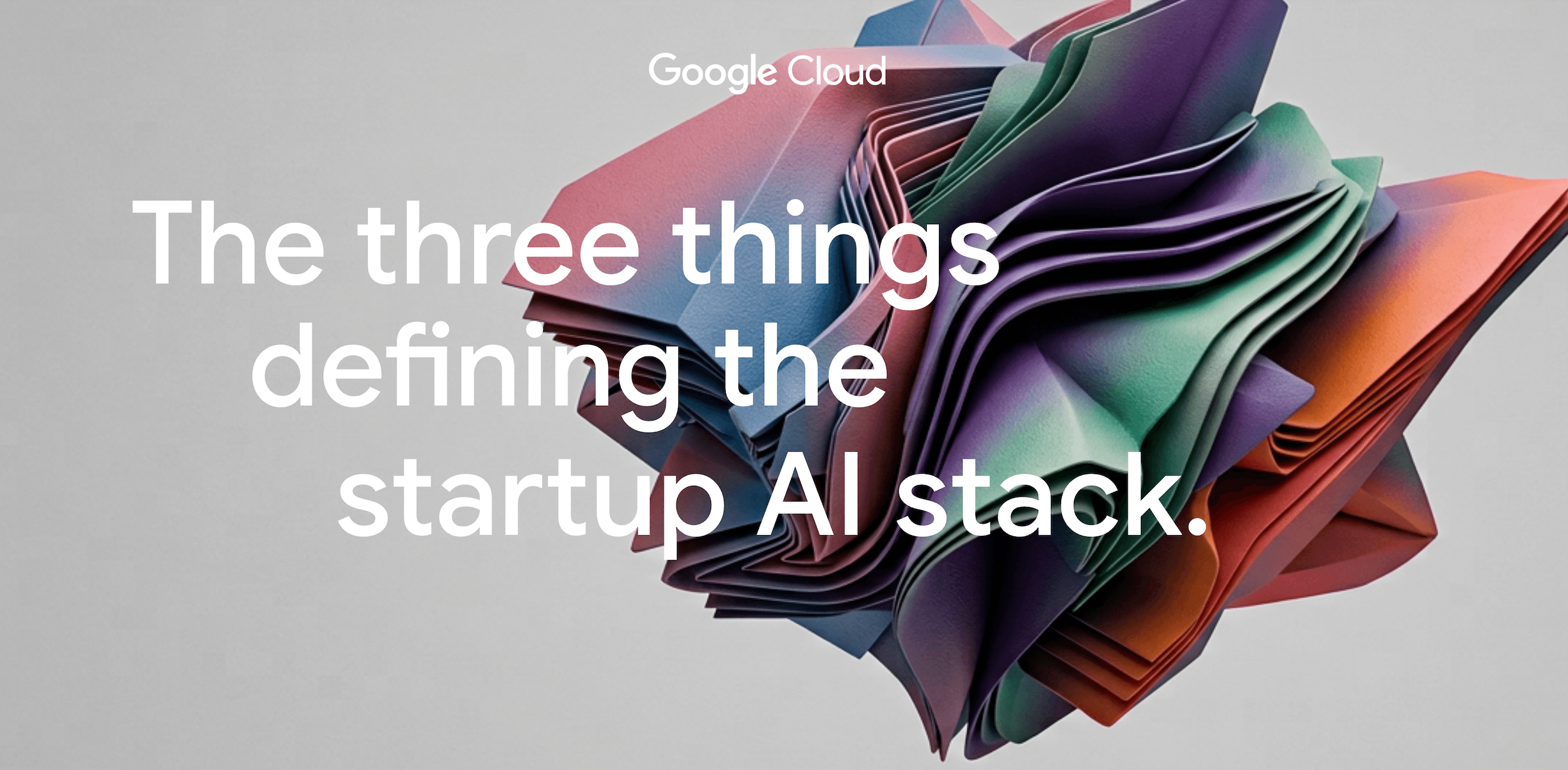 Google Cloud Blueprint: The three things today's hottest startups are looking for in their AI — How Does It Work?
